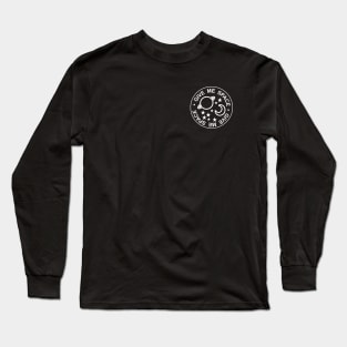 GIVE ME SPACE I Long Sleeve T-Shirt